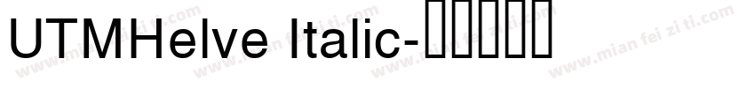 UTMHelve Italic字体转换